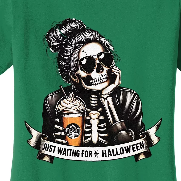 Just Waiting For Halloween Spooky Season Skeleton Coffee Women's T-Shirt