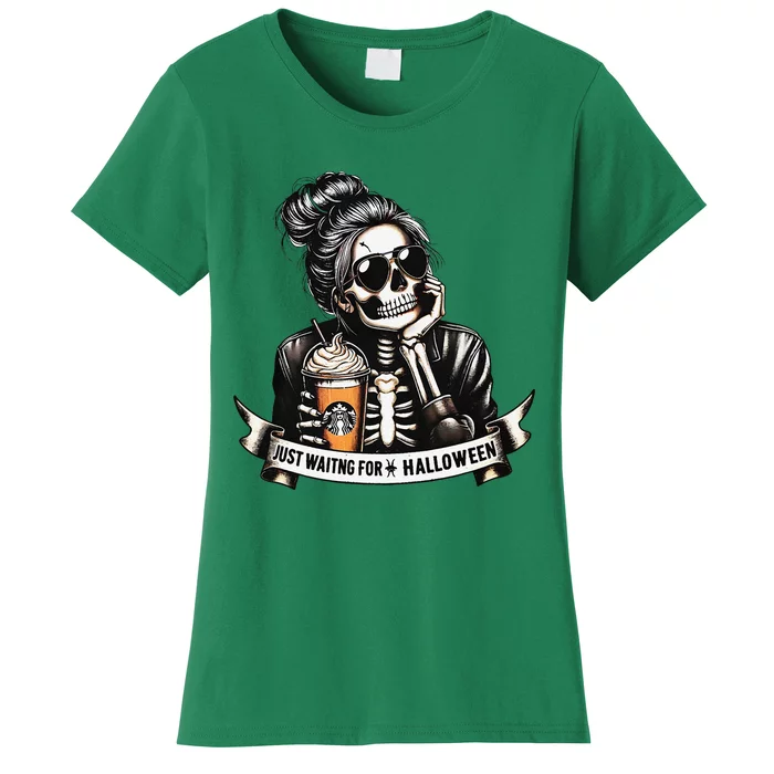 Just Waiting For Halloween Spooky Season Skeleton Coffee Women's T-Shirt