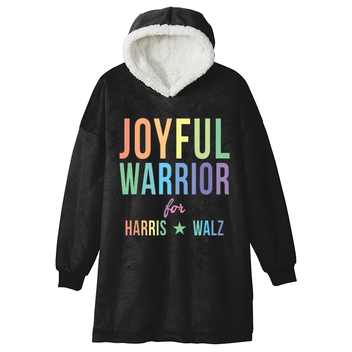 Joyful Warrior For Kamala Harris Tim Walz 2024 Hooded Wearable Blanket