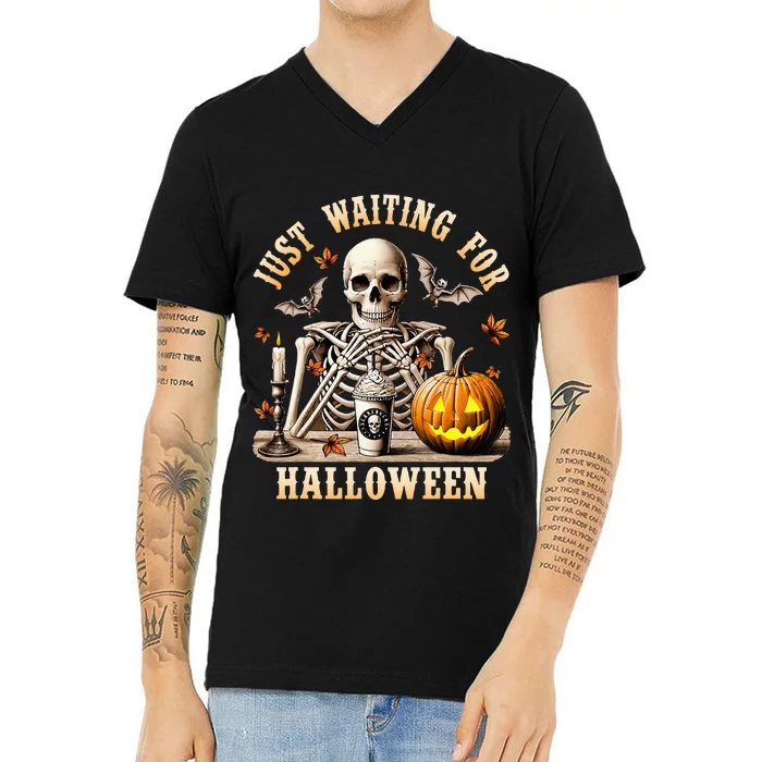 Just Waiting For Halloween Skeleton Coffee Spooky Season V-Neck T-Shirt