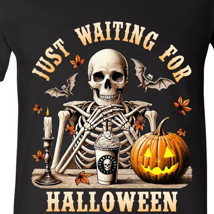 Just Waiting For Halloween Skeleton Coffee Spooky Season V-Neck T-Shirt