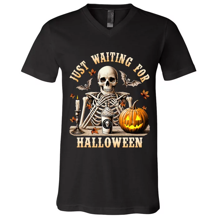 Just Waiting For Halloween Skeleton Coffee Spooky Season V-Neck T-Shirt