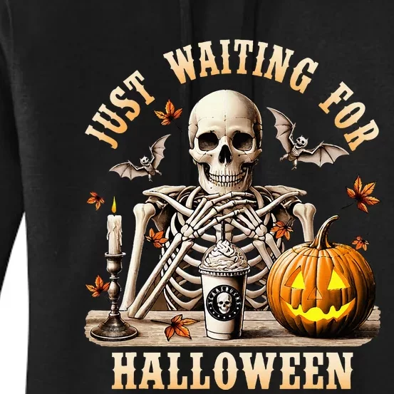 Just Waiting For Halloween Skeleton Coffee Spooky Season Women's Pullover Hoodie