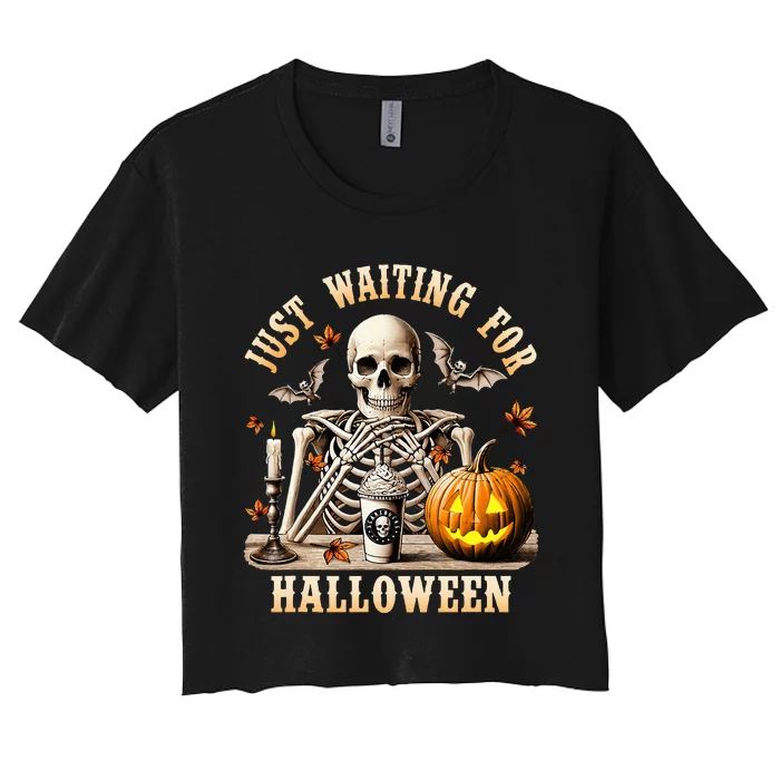 Just Waiting For Halloween Skeleton Coffee Spooky Season Women's Crop Top Tee