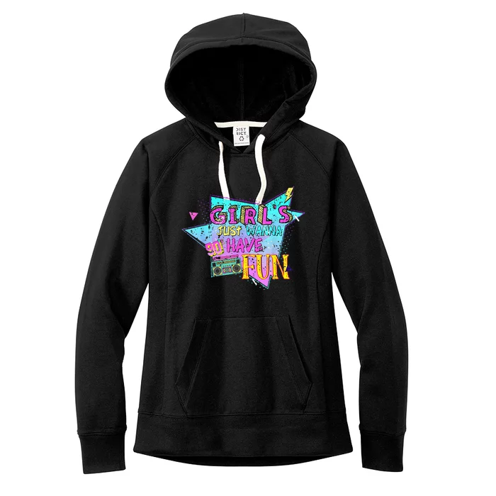 Just Wanna Have Fun Nostalgia 1990s Women's Fleece Hoodie