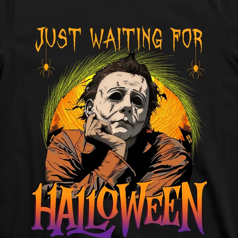 Just Waiting Halloween Horror Character Scary Movie T-Shirt