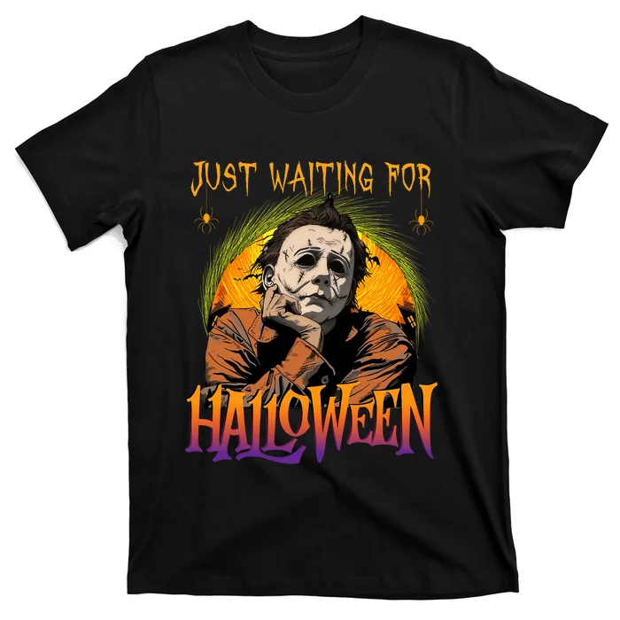 Just Waiting Halloween Horror Character Scary Movie T-Shirt