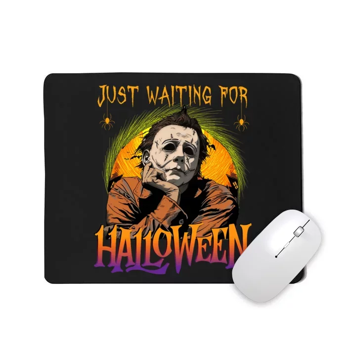 Just Waiting Halloween Horror Character Scary Movie Mousepad