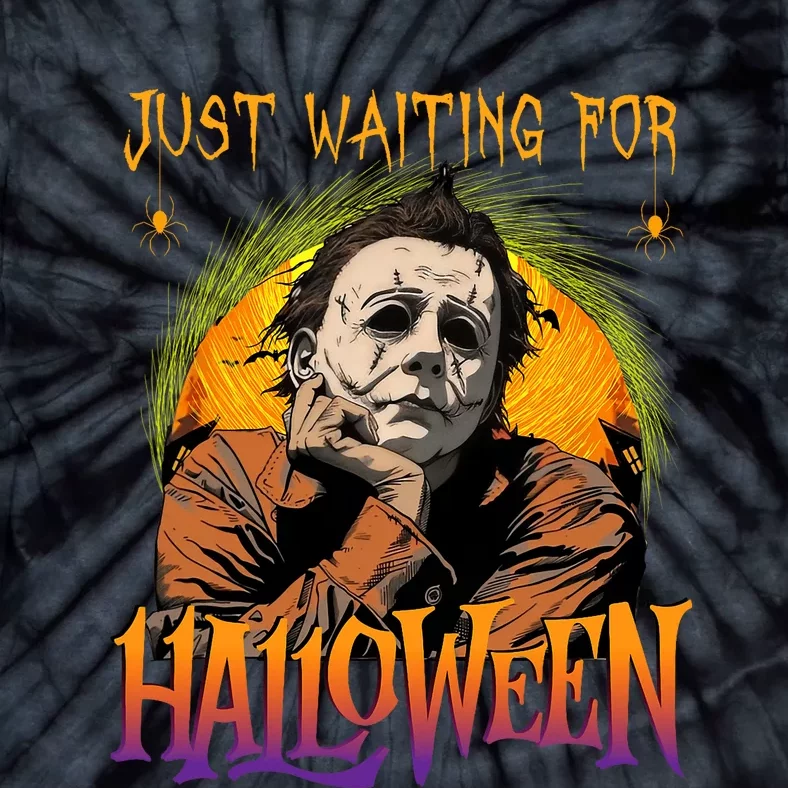 Just Waiting Halloween Horror Character Scary Movie Tie-Dye T-Shirt