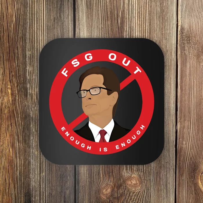 John W Henry Fsg Out Enough Is Enough Coaster