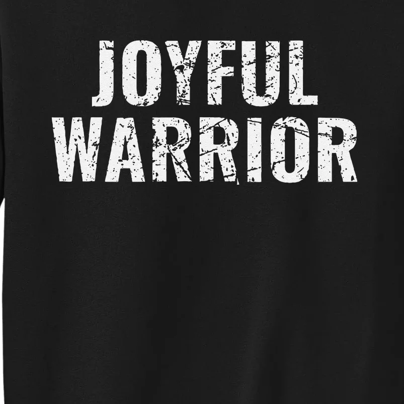 Joyful Warrior Harris Walz 2024 Tall Sweatshirt