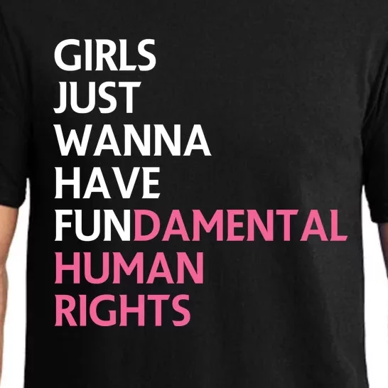 Just Wanna Have Fundamental Human Rights Feminist Pajama Set