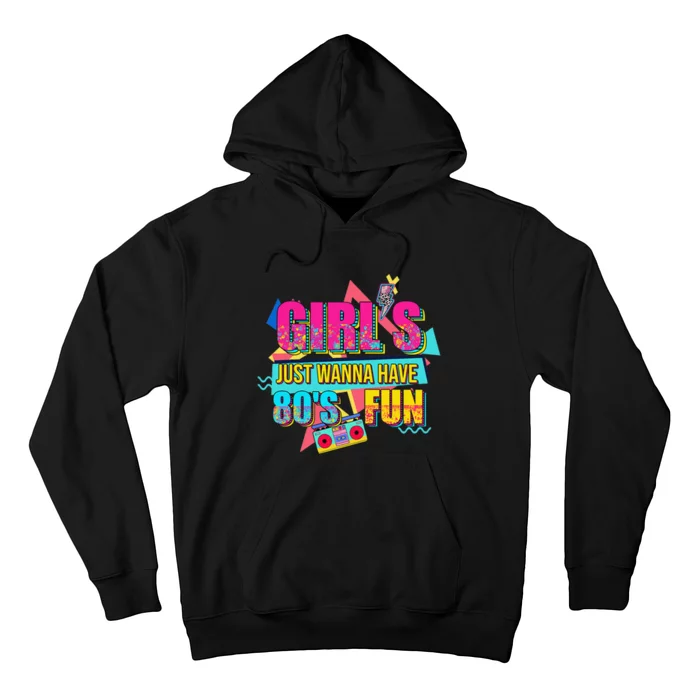 Just Wanna Have Fun Nostalgia 1980s Hoodie