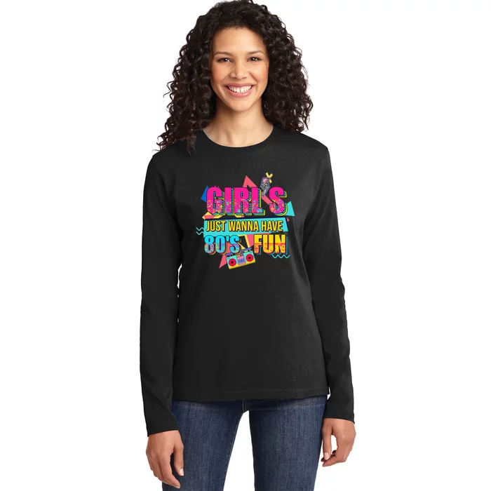 Just Wanna Have Fun Nostalgia 1980s Ladies Long Sleeve Shirt