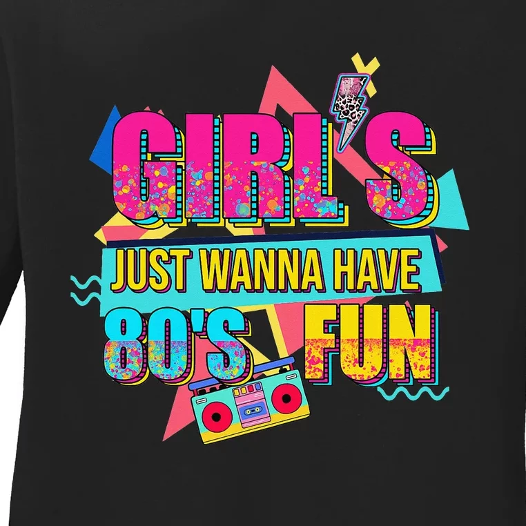 Just Wanna Have Fun Nostalgia 1980s Ladies Long Sleeve Shirt