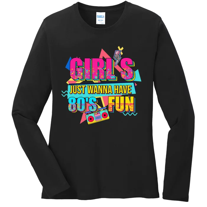 Just Wanna Have Fun Nostalgia 1980s Ladies Long Sleeve Shirt