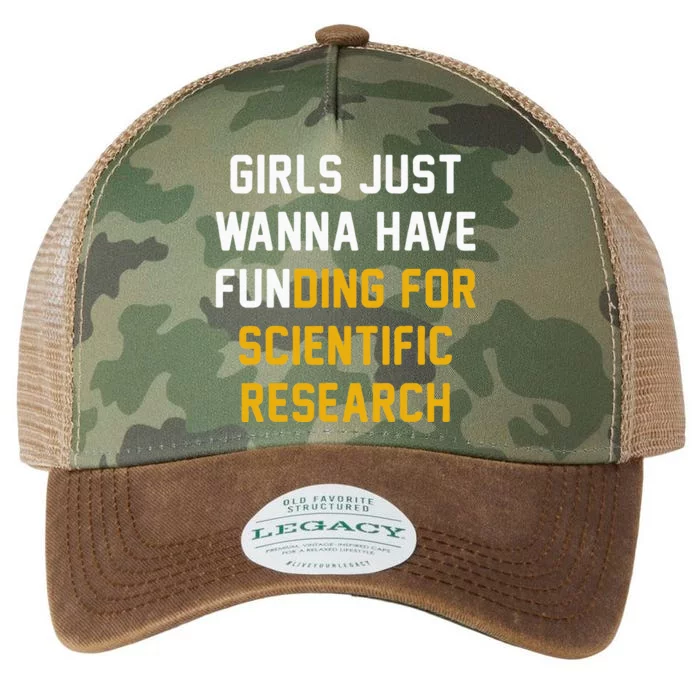 Just Wanna Have Funding For Scientific Research Legacy Tie Dye Trucker Hat