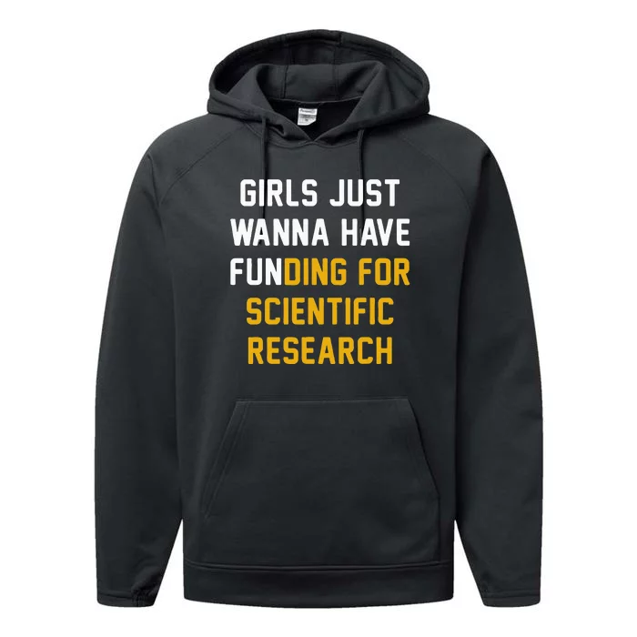 Just Wanna Have Funding For Scientific Research Performance Fleece Hoodie