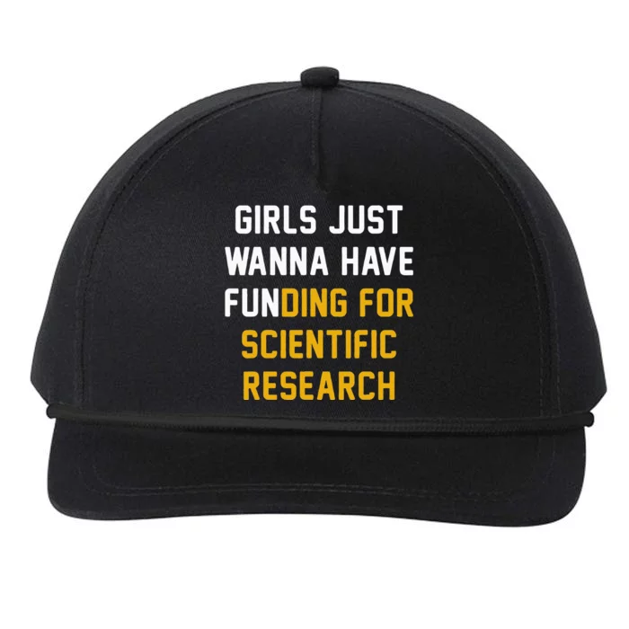 Just Wanna Have Funding For Scientific Research Snapback Five-Panel Rope Hat