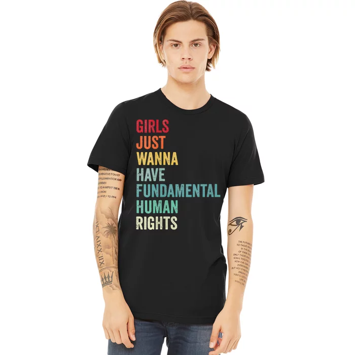 Just Wanna Have Fun Damental Human Rights Vintage Premium T-Shirt