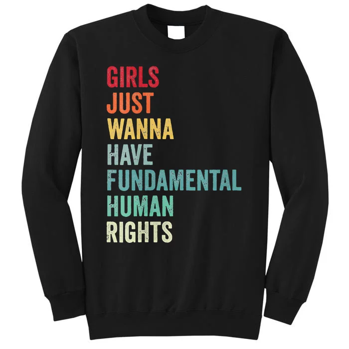 Just Wanna Have Fun Damental Human Rights Vintage Tall Sweatshirt