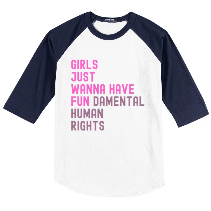 Just Wanna Have Fundamental Human Rights Baseball Sleeve Shirt