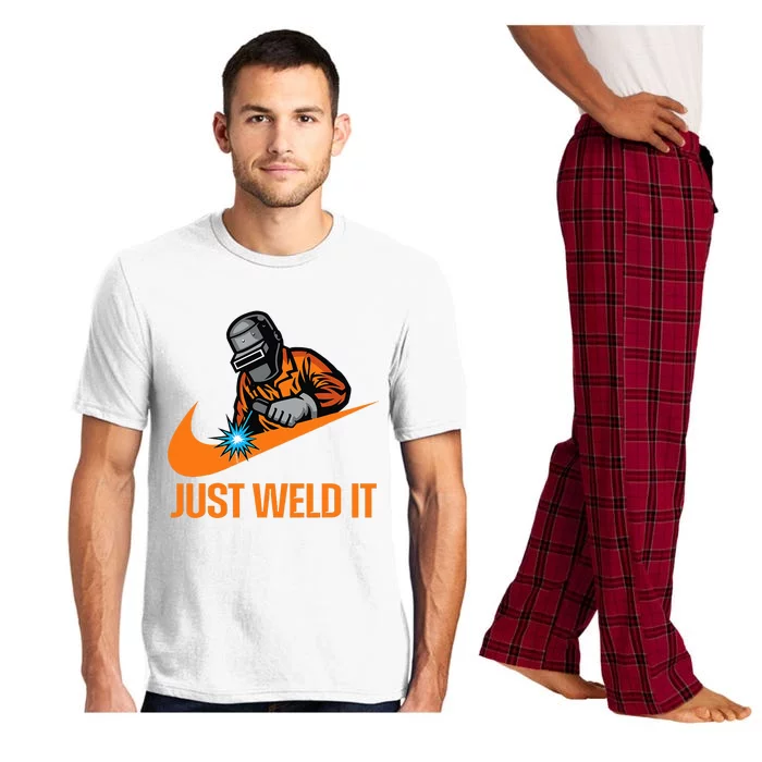 Just Weld It  Welder Lover Welder Tradesperson Job Lover Pajama Set