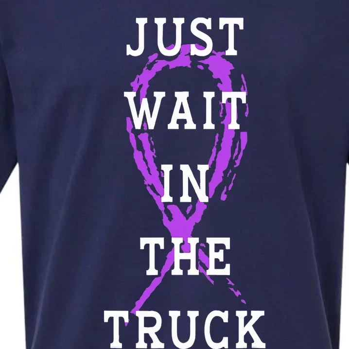 Just Wait In The Truck Purple Ribbon Cancer Awareness Day Sueded Cloud Jersey T-Shirt