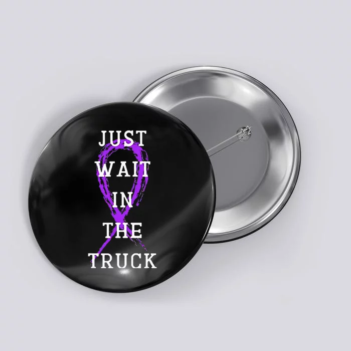 Just Wait In The Truck Button