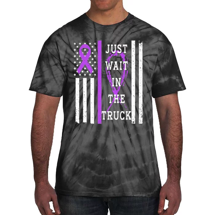 Just Wait In The Truck Purple Ribbon Cancer Awareness Day Tie-Dye T-Shirt