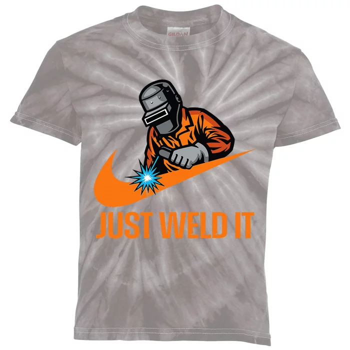 Just Weld It Welder Lover Welder Tradesperson Job Lover Kids Tie-Dye T-Shirt