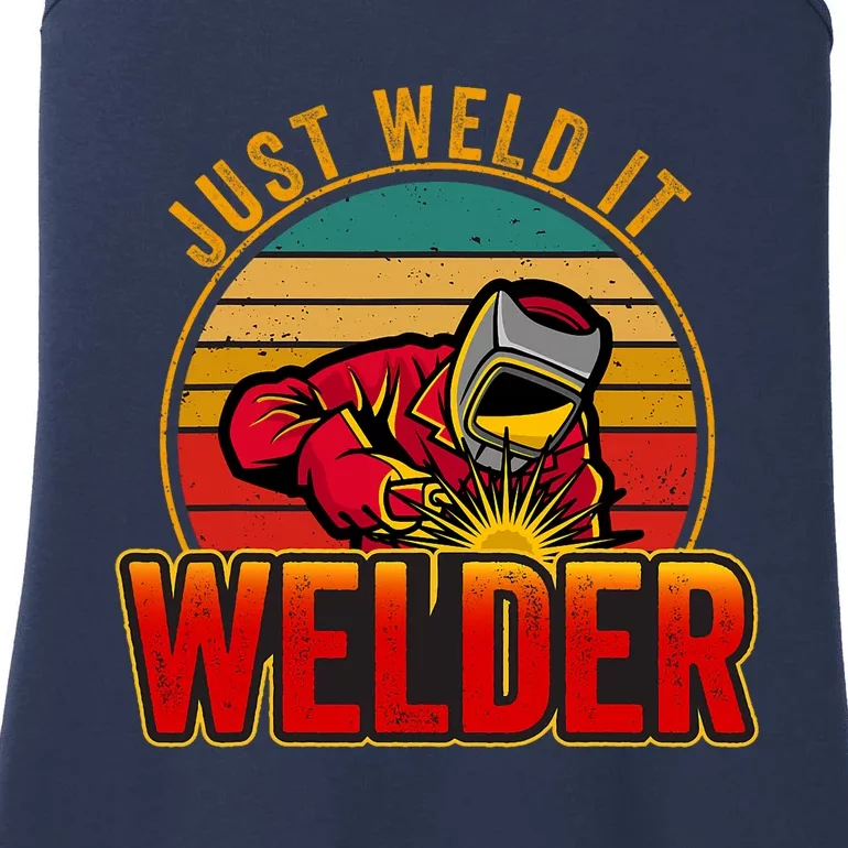 Just Weld It Funny Welder Welding Work Lover Ladies Essential Tank