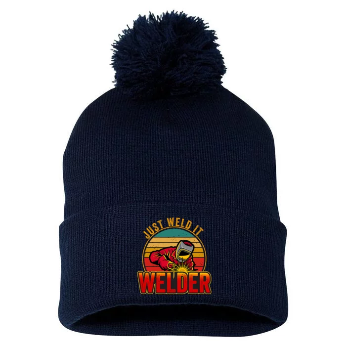 Just Weld It Funny Welder Welding Work Lover Pom Pom 12in Knit Beanie