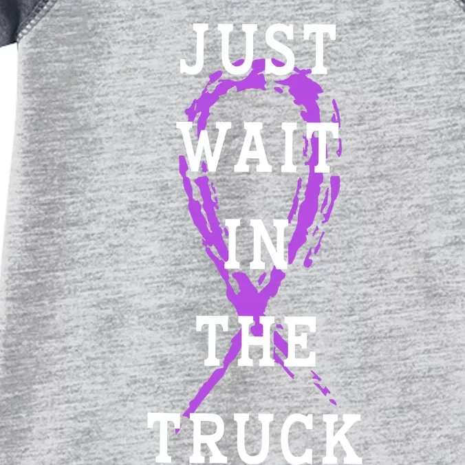 Just Wait In The Truck Purple Ribbon Cancer Awareness Day Infant Baby Jersey Bodysuit