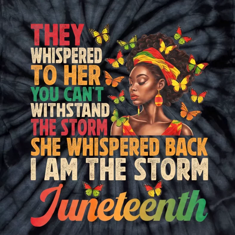 Juneteenth Women I Am The Storm Black Freedom 1865 Tie-Dye T-Shirt