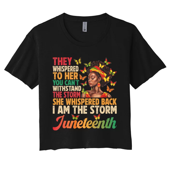 Juneteenth Women I Am The Storm Black Freedom 1865 Women's Crop Top Tee