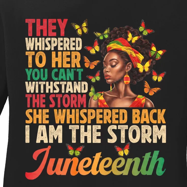 Juneteenth Women I Am The Storm Black Freedom 1865 Ladies Long Sleeve Shirt