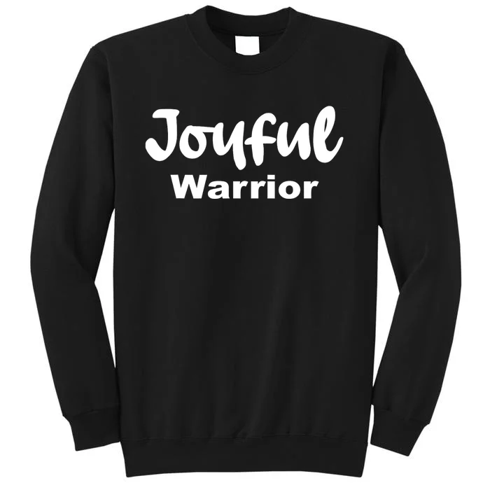 Joyful Warrior Sweatshirt