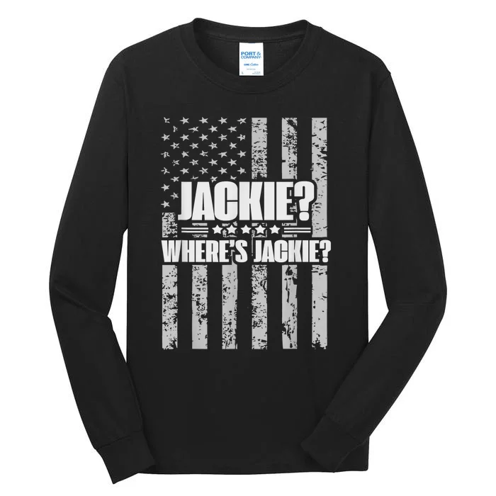 Jackie? Where's Jackie? Tall Long Sleeve T-Shirt