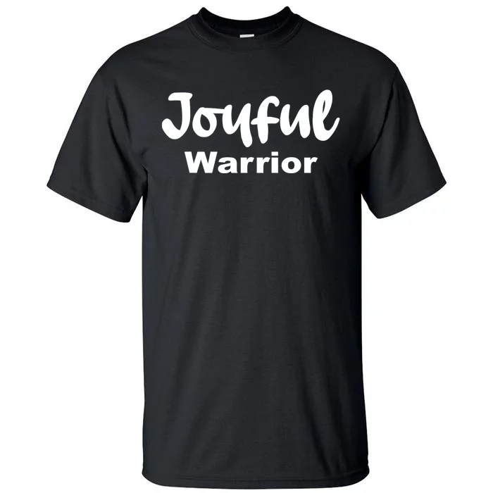 Joyful Warrior Tall T-Shirt