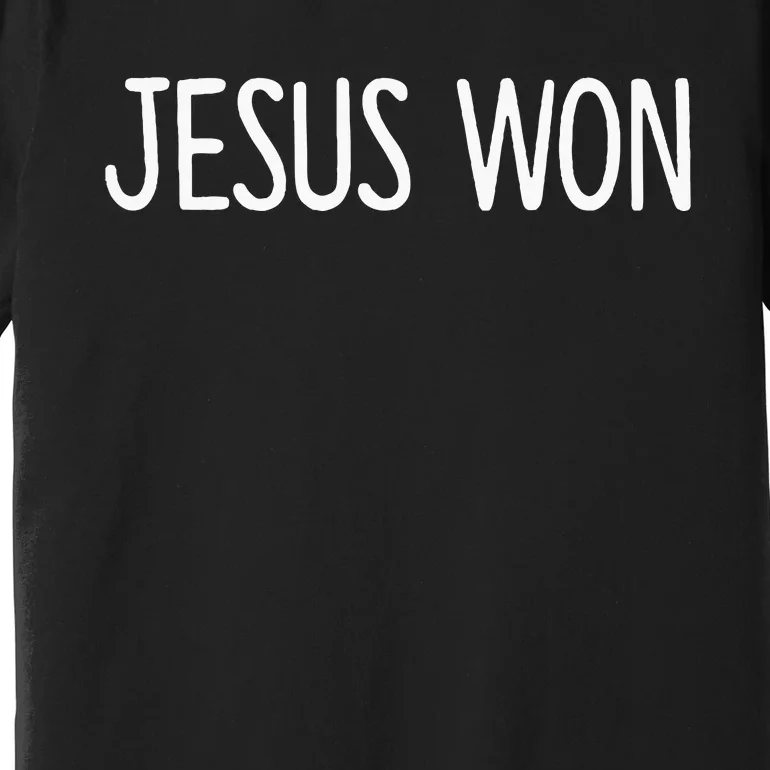 Jesus Won Premium T-Shirt