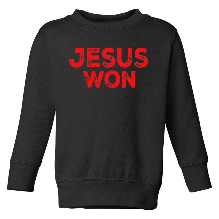 Jesus Won Toddler Sweatshirt