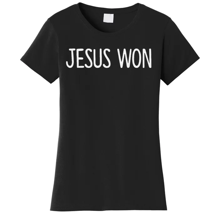 Jesus Won Women's T-Shirt