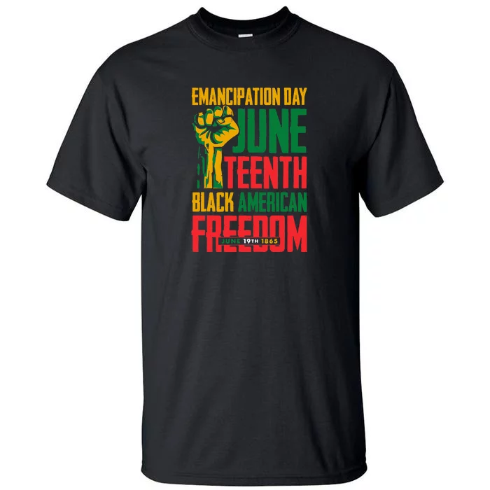 Juneteenth Women Juneteenth For Men Freedom Tall T-Shirt