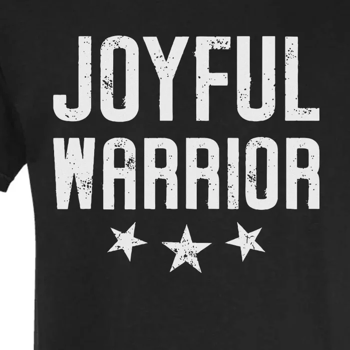 Joyful Warrior Kamala 2024 Joyful Warrior Garment-Dyed Heavyweight T-Shirt