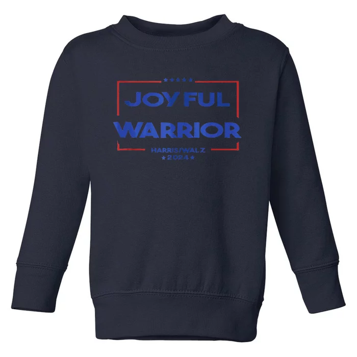 Joyful Warrior Kamala Harris Tim Walz Harris 2024 Toddler Sweatshirt