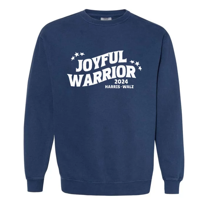 Joyful Warrior Kamala Harris Tim Walz Waltz 2024 Garment-Dyed Sweatshirt