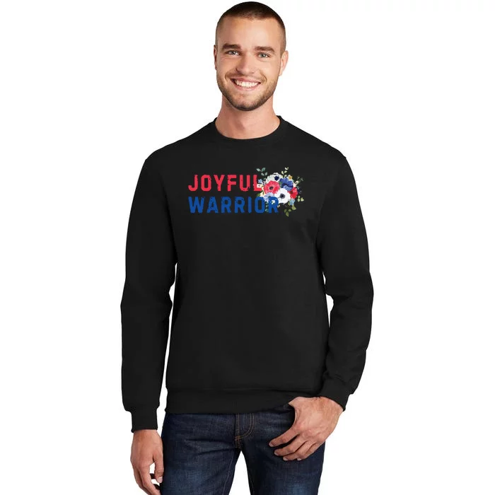 Joyful Warrior Kamala Harris 2024 Us Election President Tim Walz Kamala Harris Tall Sweatshirt