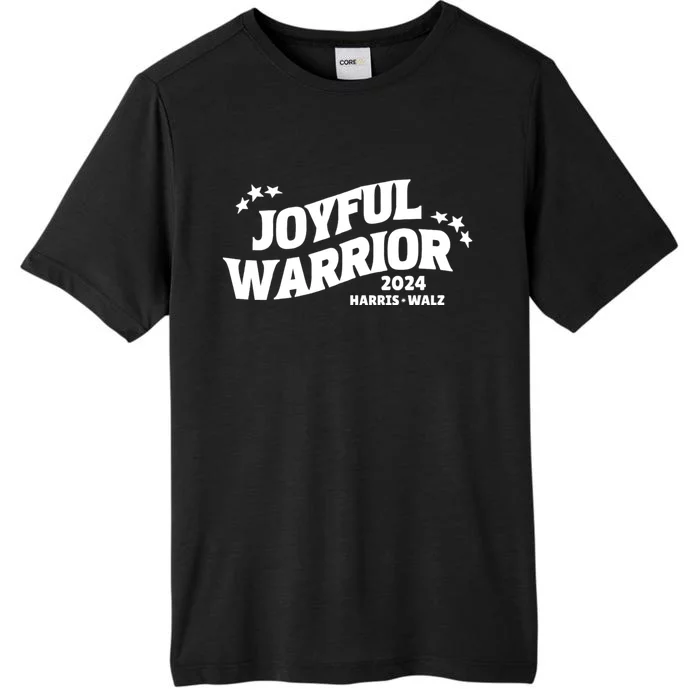 Joyful Warrior Kamala Harris Tim Walz Waltz 2024 ChromaSoft Performance T-Shirt