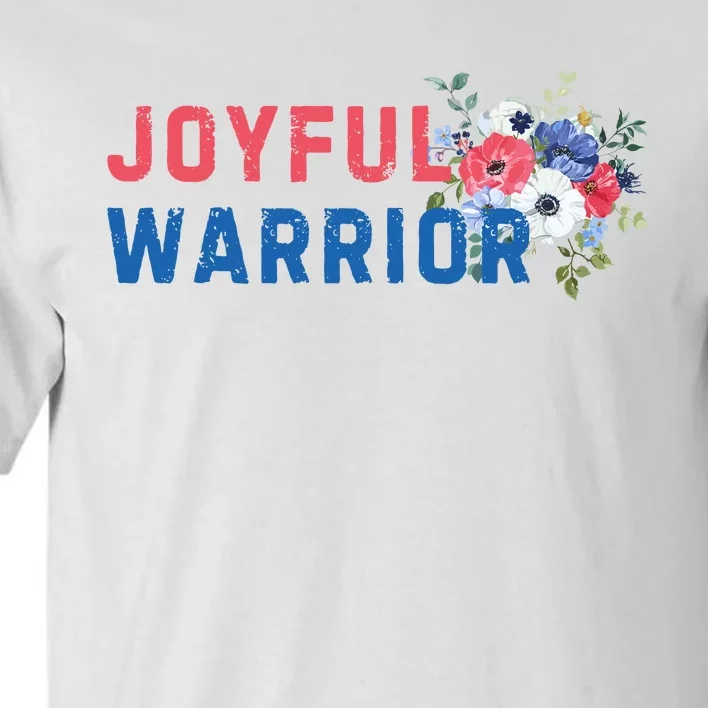 Joyful Warrior Kamala Harris 2024 Tall T-Shirt